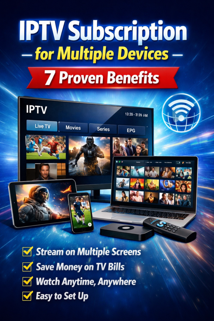 IPTV Subscription for Multiple Devices