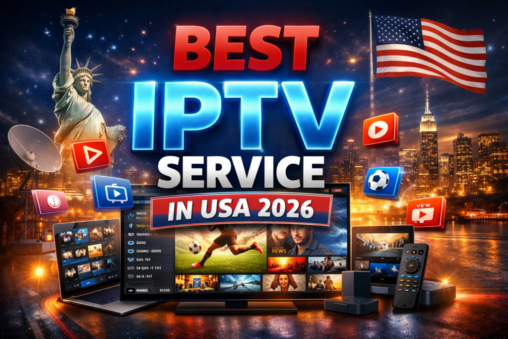 Best IPTV Service in USA 2026